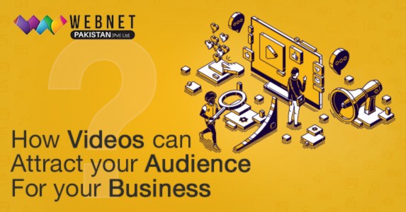 How Videos Can Attract Your Audience For Your Business